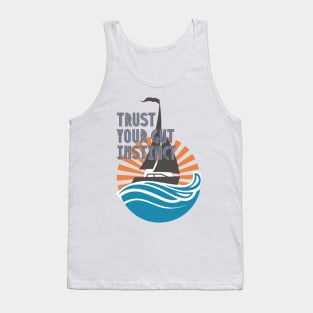 Trust your gut instinct Tank Top